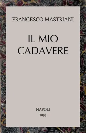 Cover of Il mio cadavere by Francesco Mastriani