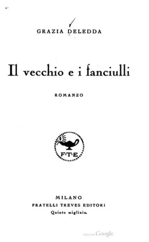 Cover of Il vecchio e i fanciulli by Grazia Deledda