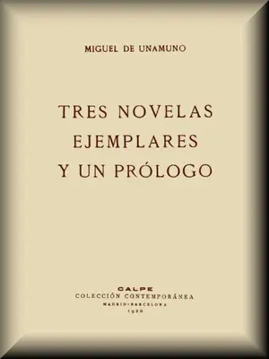 Cover of Tres novelas ejemplares y un prólogo by Miguel de Unamuno